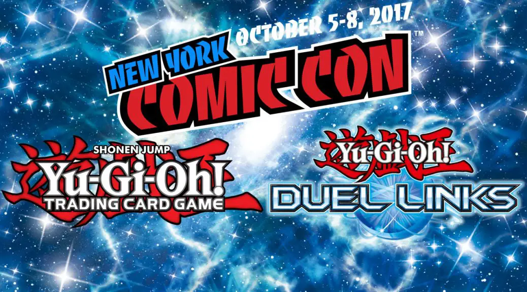 Its Time to Duel! YuGiOh! TCG is at New York Comic Con! [UPDATED