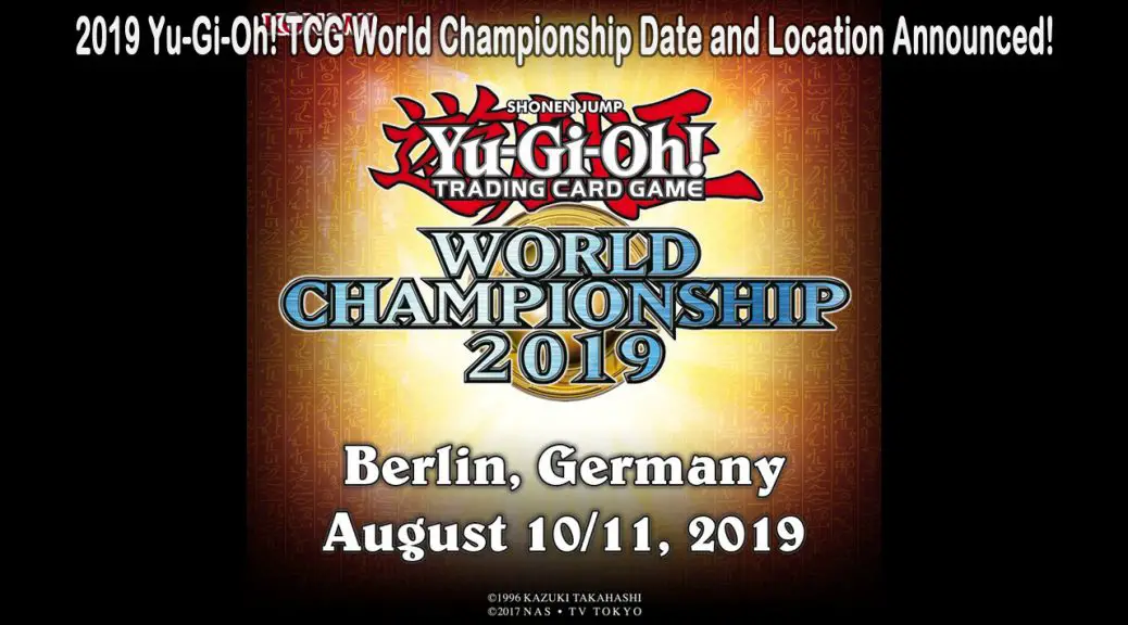 2019 YuGiOh! TRADING CARD GAME World Championship Date and Location