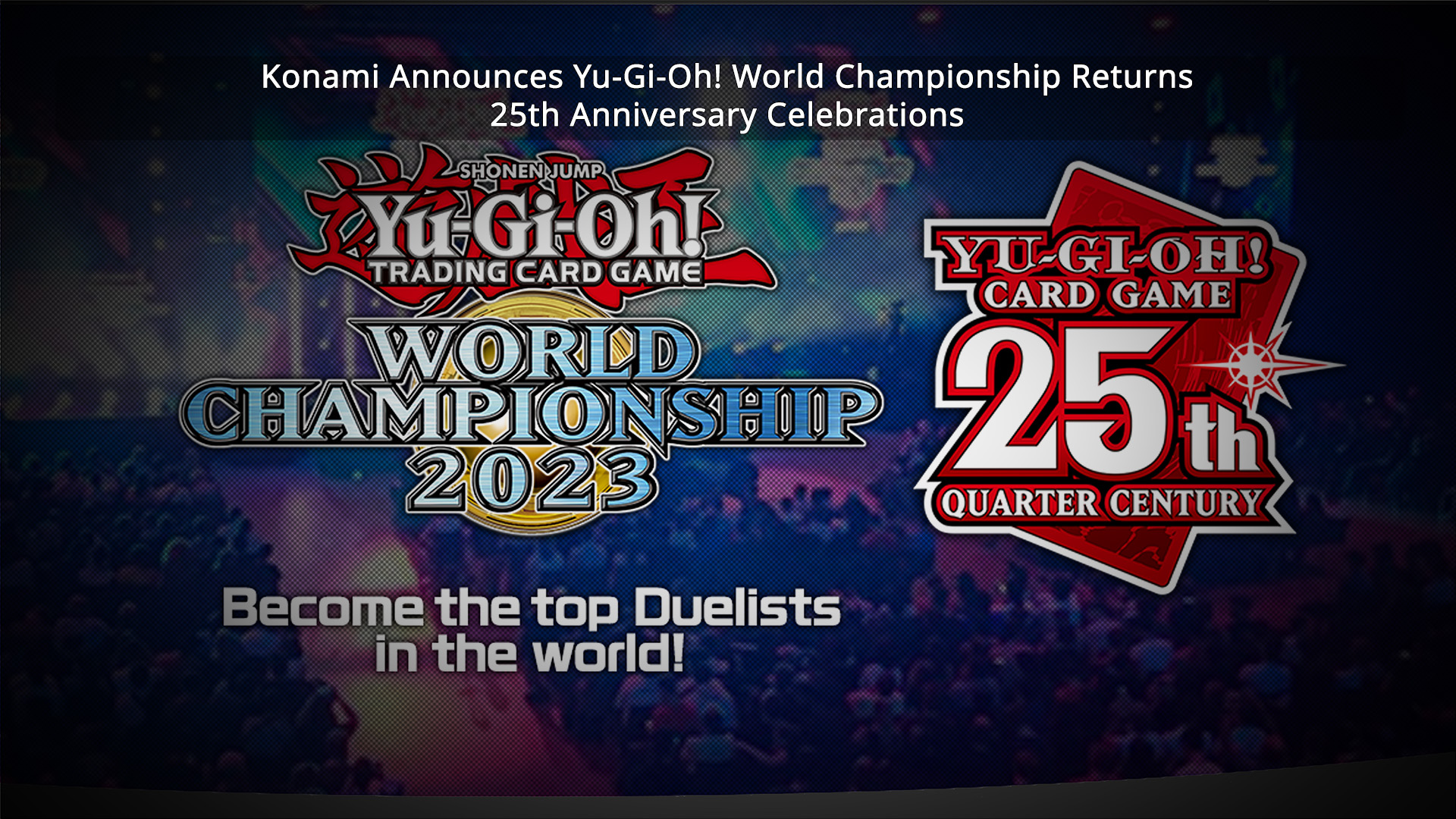 Konami Announces YuGiOh! World Championship Returns/25th Anniversary