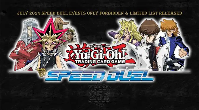 July 2024 Speed Duel Events Only Forbidden & Limited List Updated