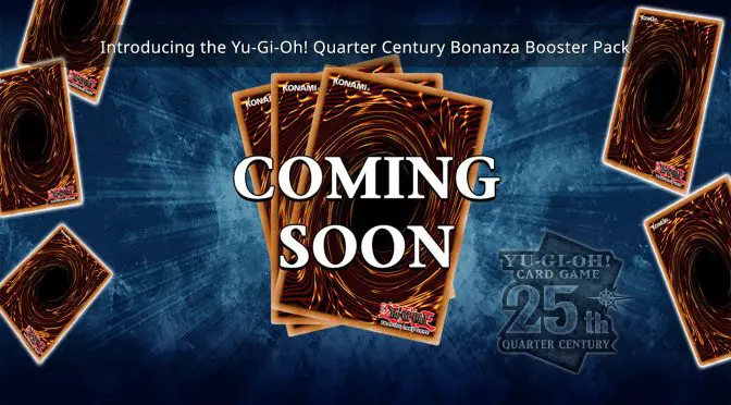 TCG – Introducing the Yu-Gi-Oh! Quarter Century Bonanza Booster Pack