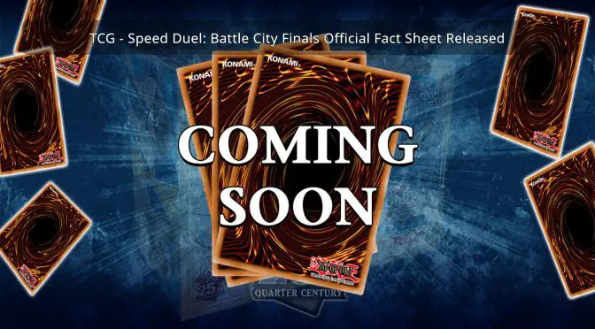 TCG – Speed Duel: Battle City Finals Official Fact Sheet Released