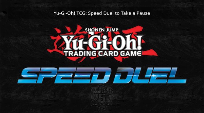 Yu-Gi-Oh! TCG: Speed Duel to Take a Pause