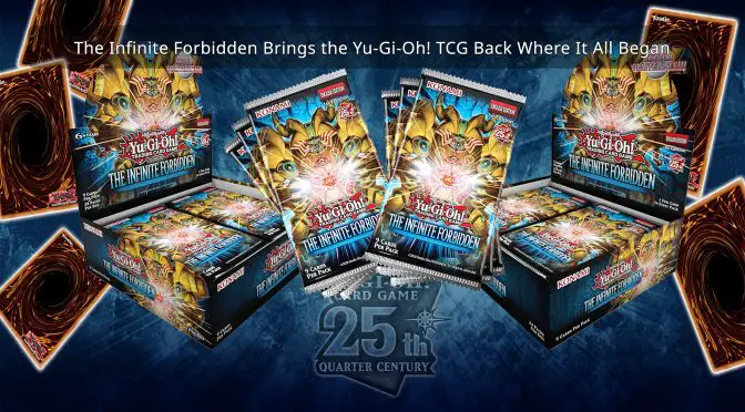 The Infinite Forbidden Brings the Yu-Gi-Oh! TCG Back Where It All Began with the Unstoppable Exodia
